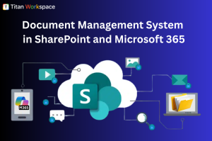 How to Setup a Document Management System in SharePoint and Microsoft 365